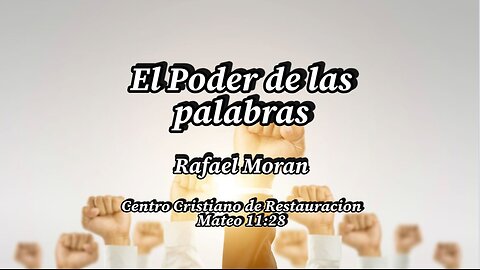 El poder de las palabras | Rafael Moran