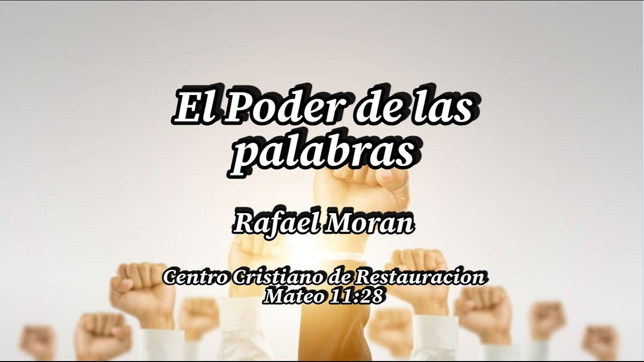 El poder de las palabras | Rafael Moran
