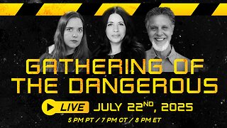 Gathering of the Dangerous LIVE - 07.22.25 | Prophetic Prayer
