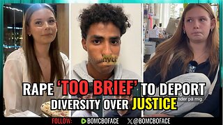 Migrant Rapist Spared Deportation Because “It Didn’t Last Long Enough” | Bo McBoface