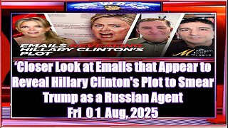 ‘Closer Look at Emails that Appear to Reveal Hillary Clinton's Plot to Smear
