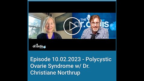"Polycystic Ovarian Syndrome: Discussion with Dr. Bryan Ardis and Dr. Christiane Northrup"