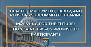 "Investing for the Future: Honoring ERISA’s Promise to Participants"