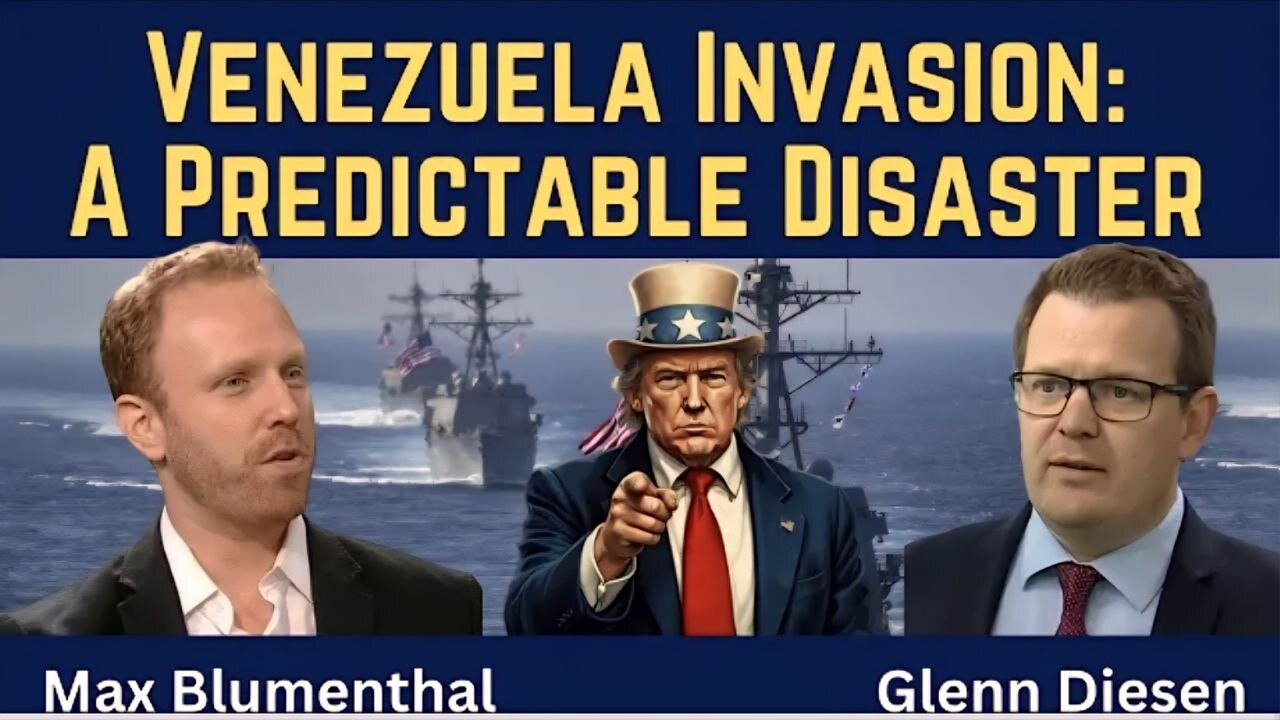 Max Blumenthal: Venezuela Invasion - A Predictable Disaster