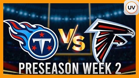 NFL | Titans vs Falcons Preseason Week 2 Highlights & MAGA Momentum | on UVueTV