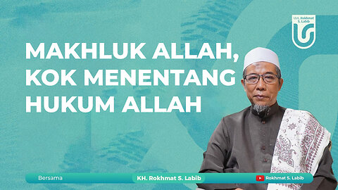 MAKHLUK ALLAH, KOK MENENTANG HUKUM ALLAH