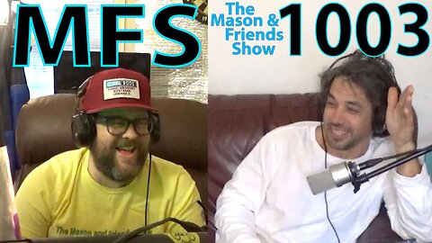 e1003 The Mason and Friends Show. Ep 1003. 3i/Atlas. Douchebag Ex's. Bets. Weekend Work? Sharks.