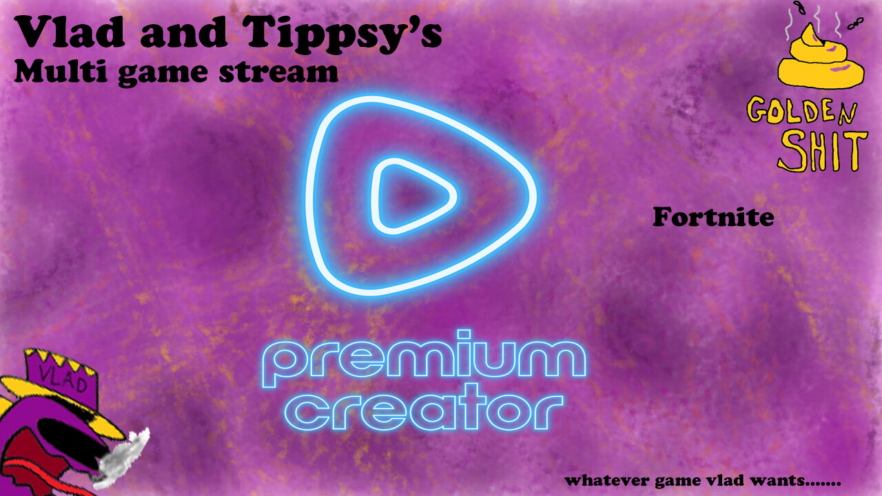 Vlad and Tippsy Stream [ Fortnite][shooting games][vlads games of choice]