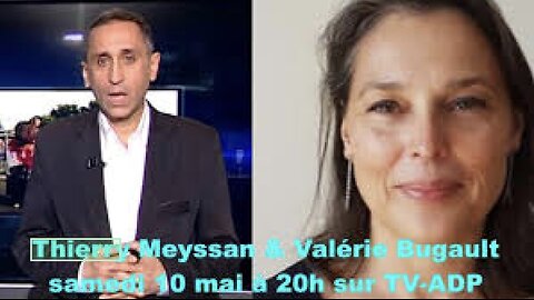 Où Va Ce Monde ? ★ Avec Thierry MEYSSAN & Valérie BUGAULT