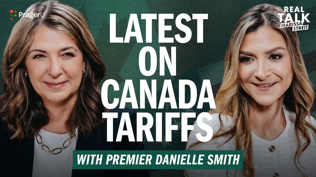 Canadian Premier Danielle Smith Makes Her Case for a Strong U.S. Relationship | Real Talk | PragerU