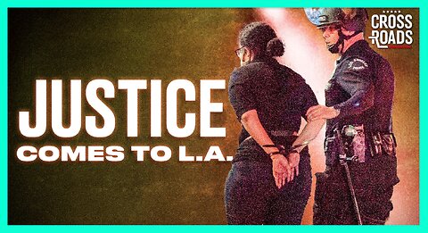 Hundreds of Illegal Immigrants Arrested in LA Riots as Fire Bomber Caught