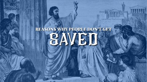 Reasons Why People Don't Get Saved - Bro. Ulises Hernandez