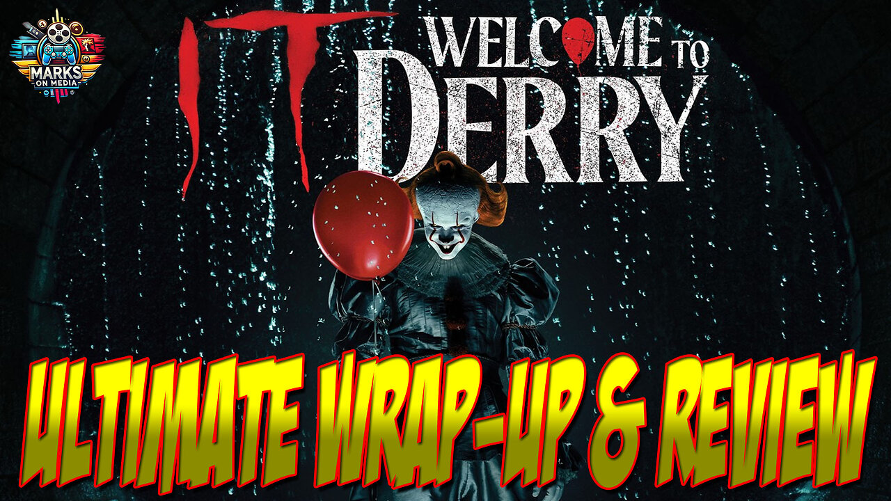 It: Welcome to Derry Ultimate Wrap-Up