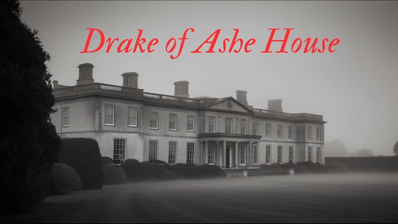 Drake of Ashe House