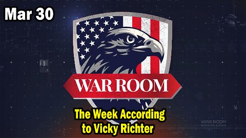 Bannons War Room Update Mar 30: The Week According to Vicky Richter