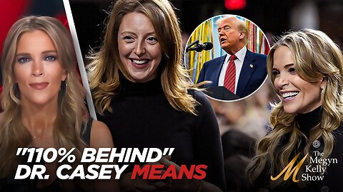 Why Megyn Kelly Is "110% Behind" Dr. Casey Means as Trump's New Surgeon General Nominee