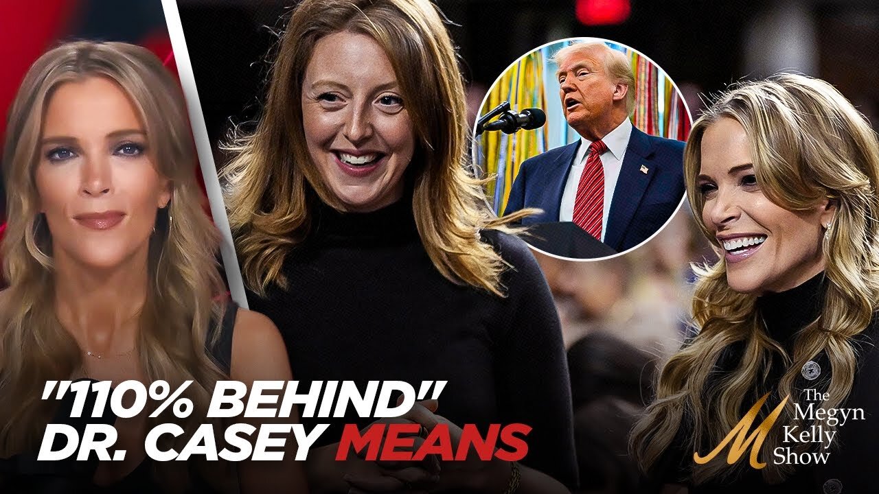 Why Megyn Kelly Is "110% Behind" Dr. Casey Means as Trump's New Surgeon General Nominee