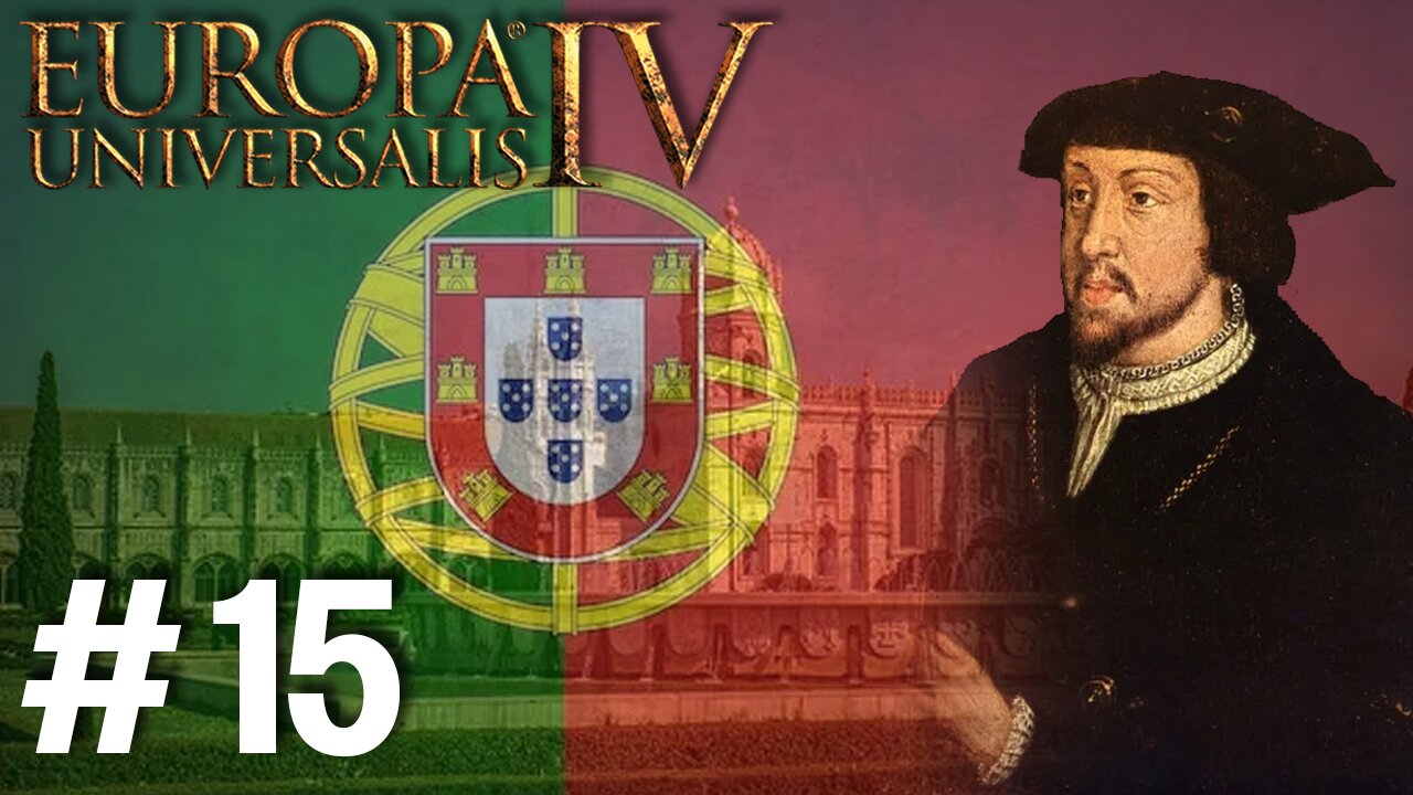 Europa Universalis IV - Portugal 1.37.5.0, Uniting Northern Africa And Into The British Isles! #15