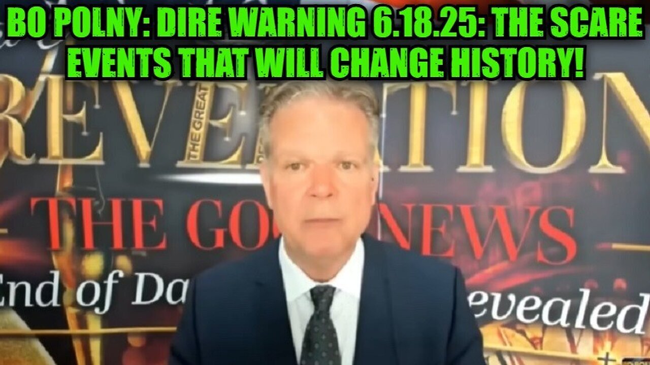 Bo Polny: Dire Warning 6.18.25: The Scare Events That Will Change History!