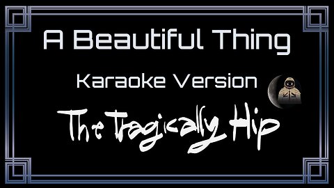 The Tragically Hip - A Beautiful Thing (CC) [UVR]