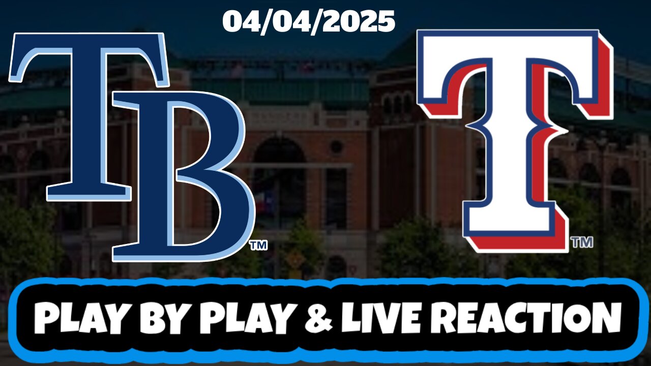 Texas Rangers vs Tampa Bay Rays Live Reaction | MLB | 4/4/25 | Rangers vs Rays