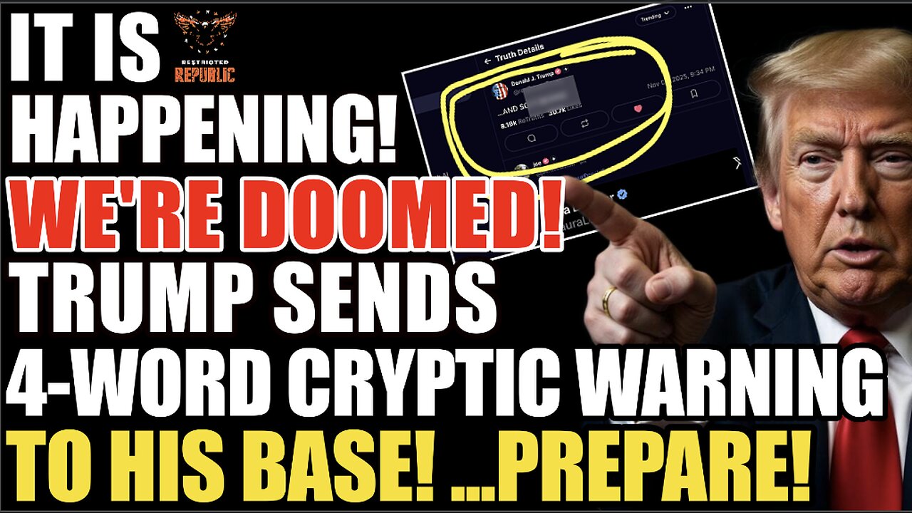 It’s Happening & We’re Doomed: Trump Sends Bizarre 4-Word Cryptic Warning To His Base… Prepare!