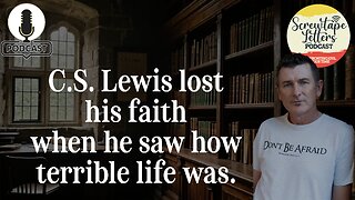 C.S. Lewis lost his faith when he saw how terrible life was.