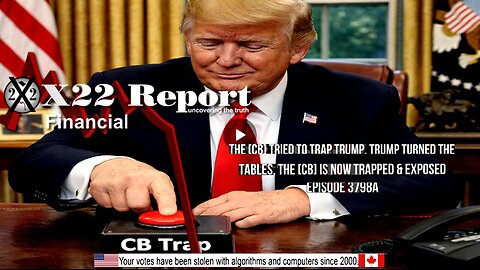 Ep 3798a - The [CB] Tried To Trap Trump, Trump Turned The Tables, The [CB] Is Now Trapped & Exposed