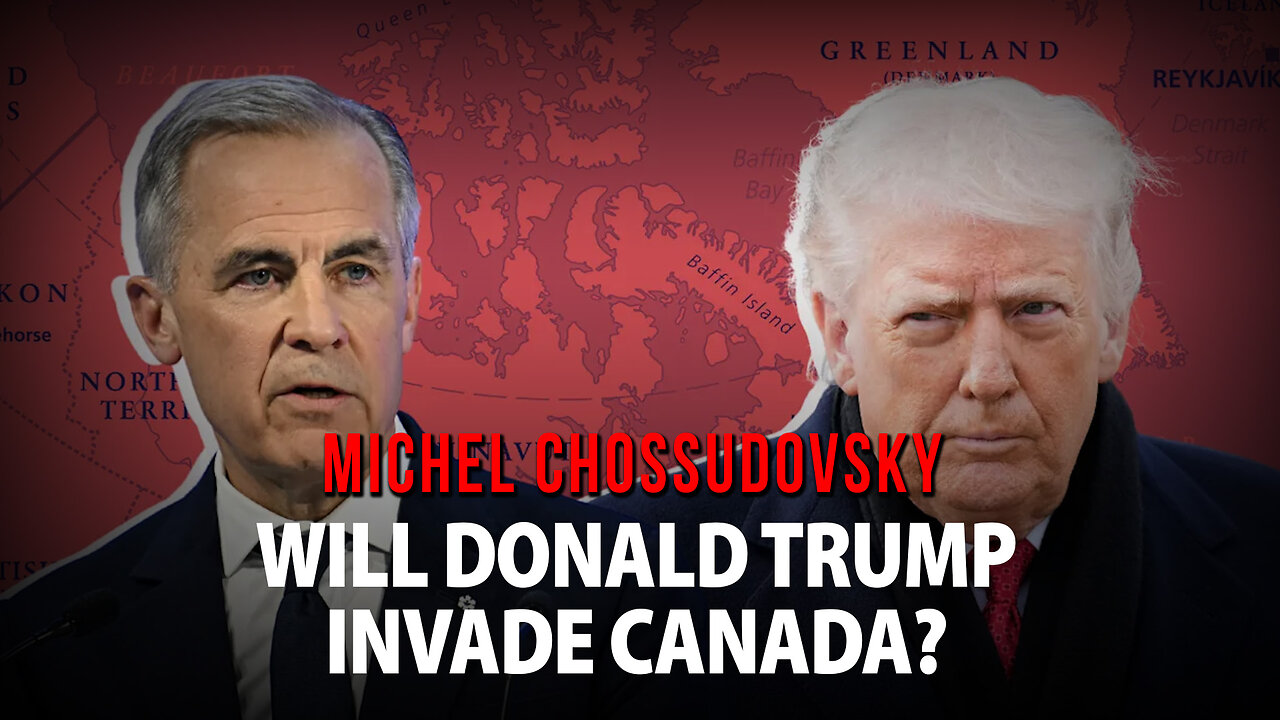 WILL DONALD TRUMP INVADE CANADA? - MICHEL CHOSSUDOVSKY