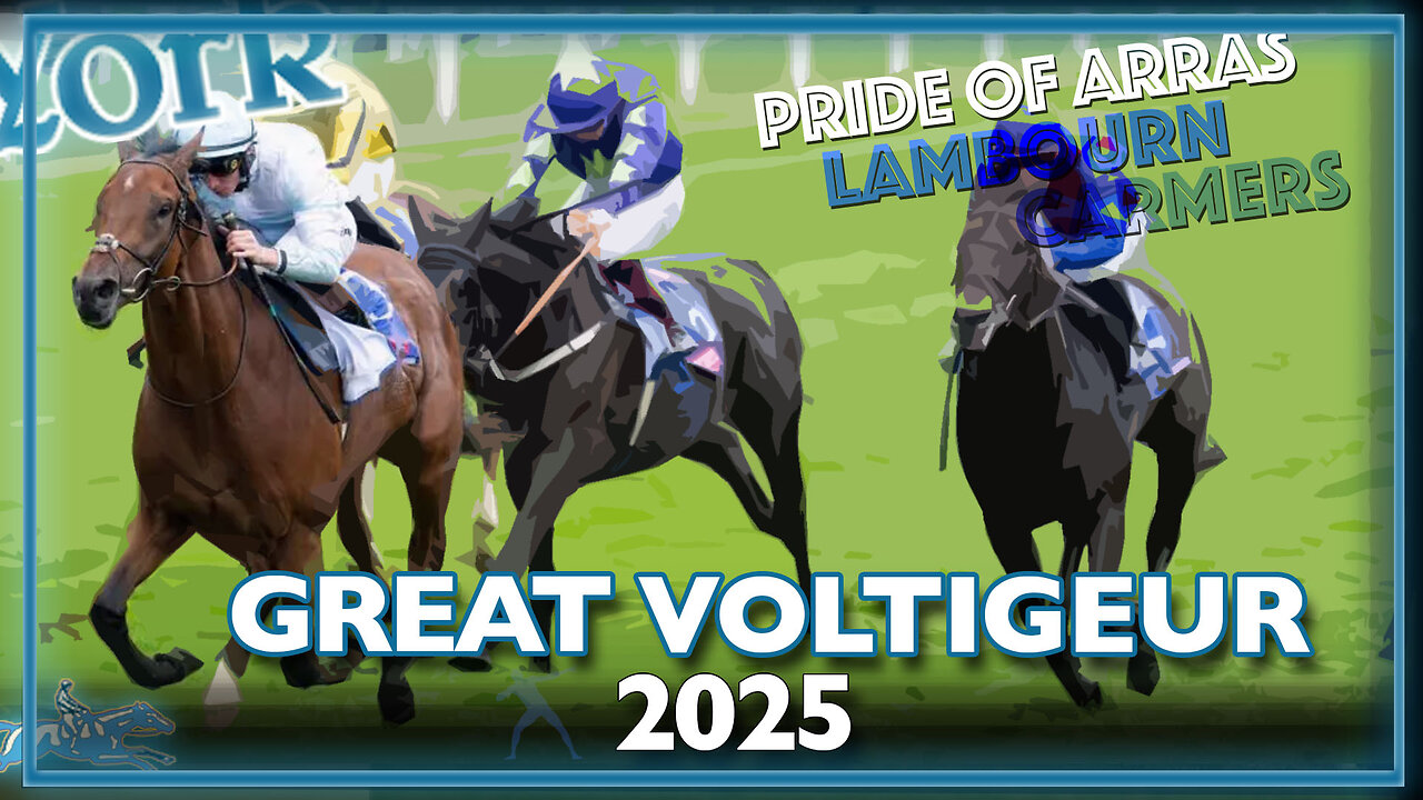 2025 Great Voltigeur Stakes | Pride Of Arras, Lambourn, Carmers