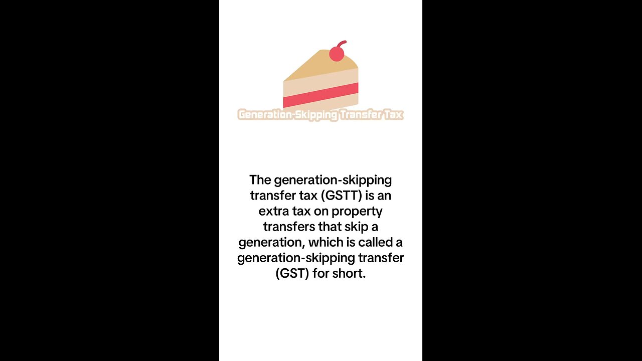 What is Generation-Skipping Transfer Tax?
