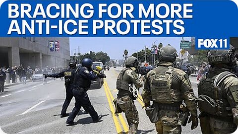 Police brace for 4th day of anti-ICE protests--FOX 11 LA
