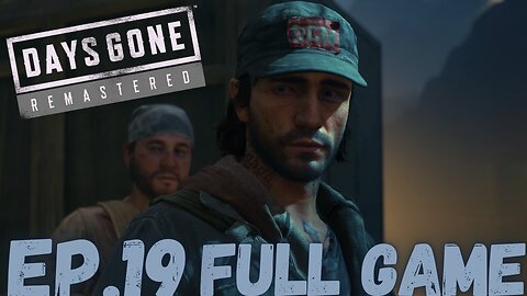 DAYS GONE REMASTERED Gameplay Walkthrough EP.19- Familiar Face FULL GAME