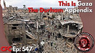 Council on Future Conflict Episode 547: This Is Gaza, The Durham Appendix