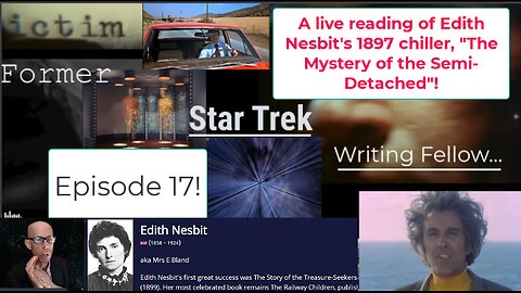FSTWF Ep. 17! Live Read + Personal Info: Edith Nesbit's 1893 Tale "Mystery of the Semi-Detached"!