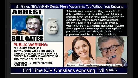 Bill Gates NEW mRNA Dental Floss Vaccinates You Without You Knowing