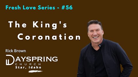 Fresh Love Series - Part 56 • Luke 19:28-48 • Pastor Rick Brown at Dayspring Church in Star, Idaho