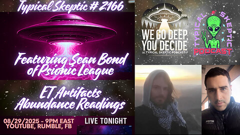 Typical Skeptic # 2166 - Sean Bond - Abundance Readings & ET Artifacts