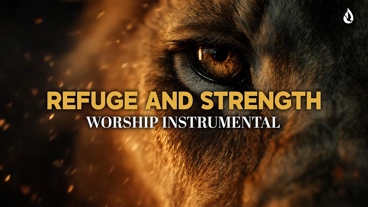 Refuge And Strength - 1 Hour Soaking Instrumental