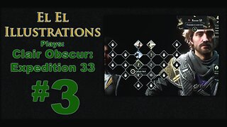 El El Plays Clair Obscure: Expedition 33 Episode 3: A Lovely Walk In The Woods