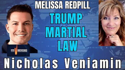 Is Trump Planning Martial Law? Melissa Redpill Breaks It Down with Nicholas Veniamin