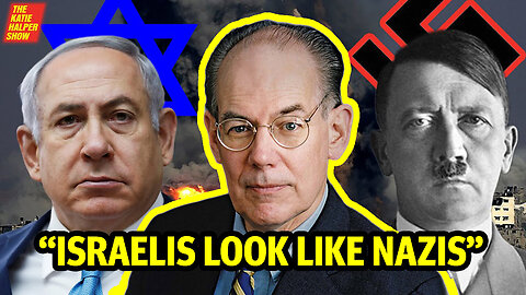 The Jewish State Is Behaving Like Nazis - Professor John Mearsheimer
