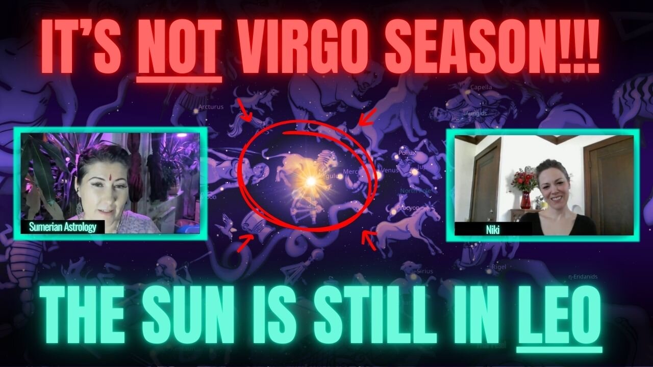 👀👆 IT'S NOT VIRGO SEASON! THE SUN IS STILL IN LEO! Get an Accurate Astrology Forecast for this week!