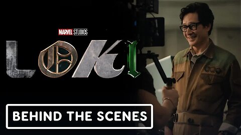 Loki Season 2 - Official Behind the Scenes Clip (2023) Ke Huy Quan _ State