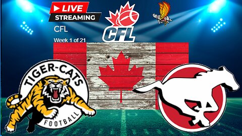Hamilton Tiger-Cats vs Calgary Stampeders CFL: Week 1 LIVE Watch Party and Play by Play
