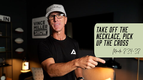 Take Off the Necklace, Pick Up the Cross | Mark 8:34-38