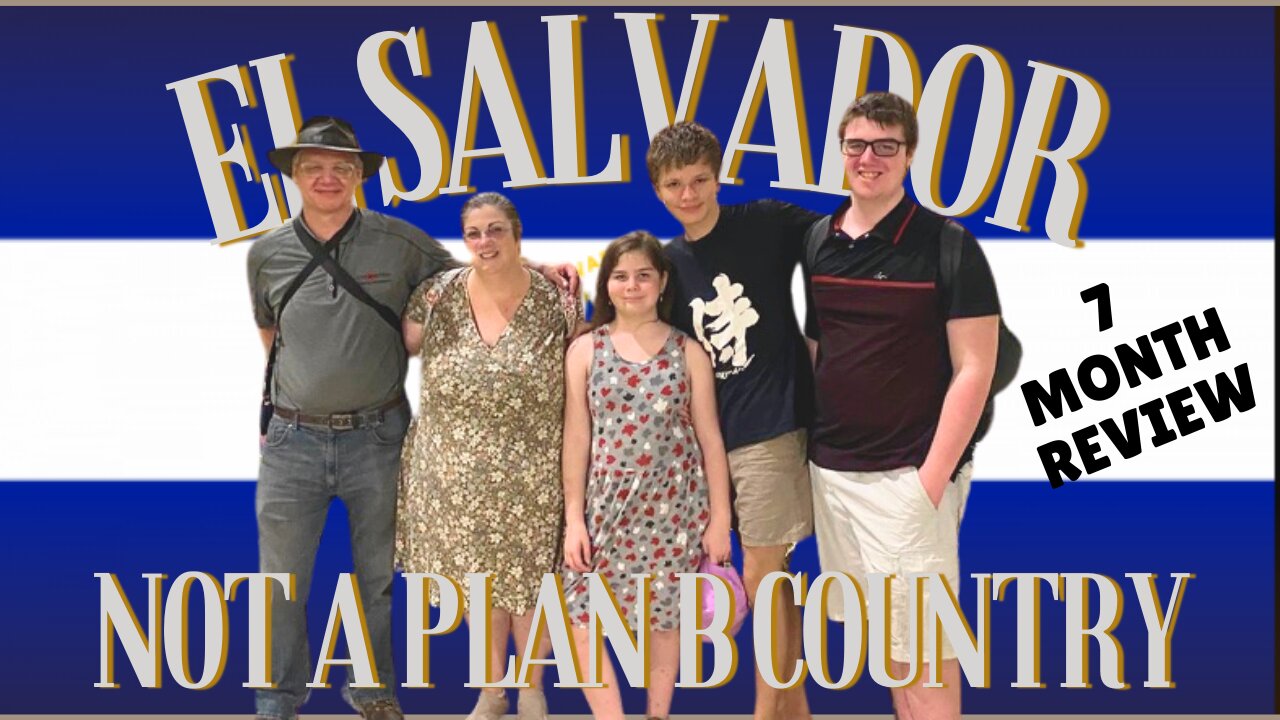 El Salvador should NOT be your Plan B country, here's why!