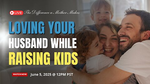 Loving Your Husband While Raising Kids: Ed Tandy McGlasson