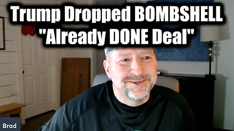 Trump Just Dropped BOMBSHELL "Already DONE Deal" - Brad Barton SHOCKING News 5.6.25