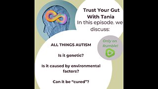 Trust Your Gut with Tania: Episode 13 - All Things Autism